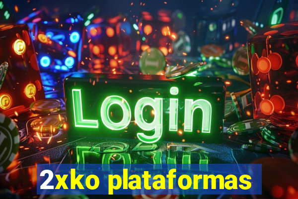 2xko plataformas